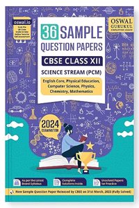 Oswal - Gurukul 36 Sample Question Papers for CBSE Science Stream PCM Class 12 Exam 2024 : Fully Solved SQP Pattern, Unsolved Papers (English Core, Physics, Chemistry, Maths, Physical Edu, Comp Sc.)