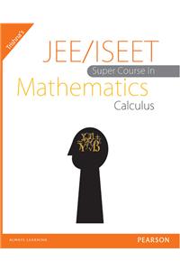 JEE/ISEET Super Course in Mathematics Calculus