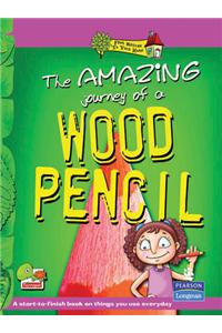 The Amazing Journey of a Wood Pencil: Key stage 2