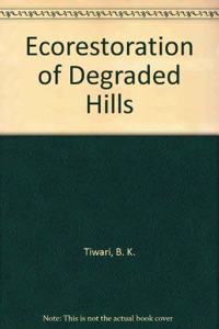 Ecorestoration of Degraded Hills