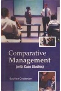 Comparative Management (with case studies )