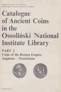 Catalogue of Ancient Coins in the Ossolinski National Institute Library. Part 2