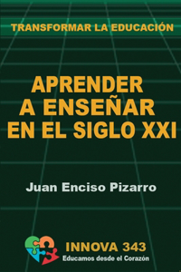 Aprender a Enseñar en el Siglo XXI