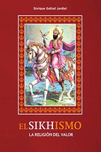 El sikhismo: la religion del valor