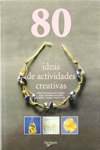 80 ideas de actividades creativas (Saber vivir) (Spanish Edition)