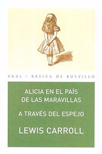 Alicia En El Pais De LAS Maravillas/ a Traves Del Espejo
