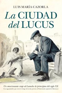 La Ciudad del Lucus: Novela