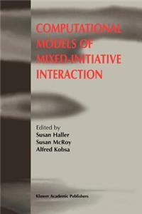 Computational Models of Mixed-Initiative Interaction