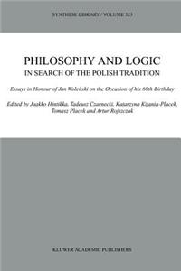 Philosophy and Logic in Search of the Polish Tradition