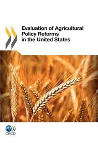 Evaluation of Agricultural Policy Reforms in the United States