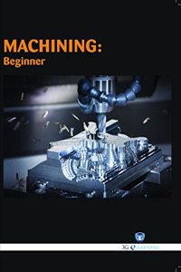 Machining: Beginner (Book with Dvd) (Workbook Included)