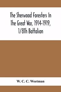 Sherwood Foresters In The Great War, 1914-1919, 1/8Th Battalion