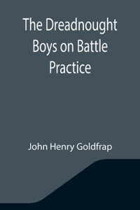 Dreadnought Boys on Battle Practice
