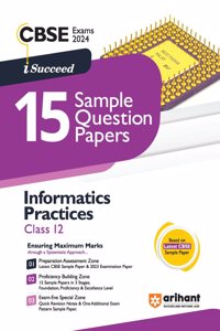 Arihant CBSE Sample Question Papers Class 12 Informatics Practices Book for 2024 Board Exam
