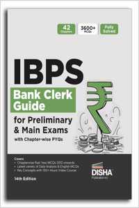 IBPS Bank Clerk Guide for Preliminary & Main Exams with Chapter-wise PYQs 14th Edition | 42 Chapters | 3900+ MCQs | Fully Solved