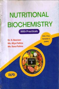 NUTRITIONAL BIOCHEMISTRY WITH PRACTICALS