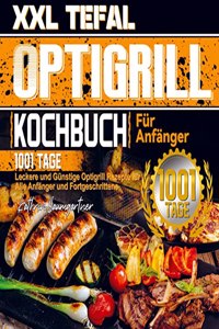 XXL Tefal Optigrill Kochbuch Fur Anfanger
