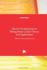 Recent Developments in Sliding Mode Control