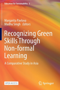 Recognizing Green Skills Through Non-Formal Learning: A Comparative Study in Asia