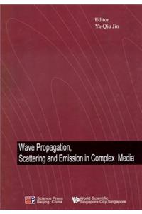 Wave Propagation, Scattering and Emission in Complex Media