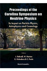 Proceedings of the Carolina Symposium on Neutrino Physics