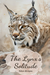 The Lynx's Solitude