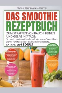 Smoothie-Rezeptbuch zum Straffen von Bauch, Beinen und Gesäß in 7 Tage