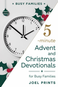 5-Minute Advent and Christmas Devotionals for Busy Families