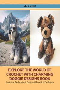 Explore the World of Crochet with Charming Doggie Designs Book