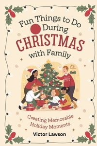Fun Things to Do During CHRISTMAS with Family