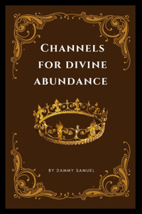 Channel for Divine Abundance