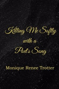 Killing Me Softly with a Poet's Song