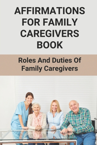Affirmations For Family Caregivers Book