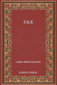Falk - Large Print Edition