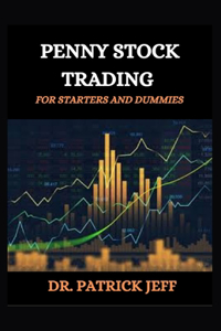 Penny Stock Trading for Starters and Dummies