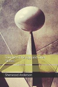 Triumph of the Egg and Other Stories