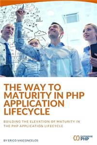 The way to maturity in PHP application lifecycle