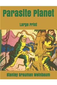 Parasite Planet: Large Print
