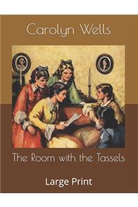 The Room with the Tassels