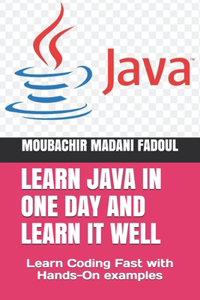 Learn Java in One Day and Learn It Well