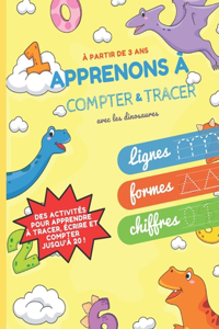 Apprenons à compter & tracer - Lignes Formes Chiffres: Cahier d'activités pour enfants 3 ans et + - Cahier de graphisme et d'écriture pour les tout-petits - Grand format