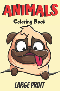 ANIMALS Coloring Book Large Print