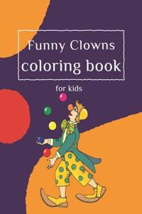 Funny Clowns Coloring Book for Kids