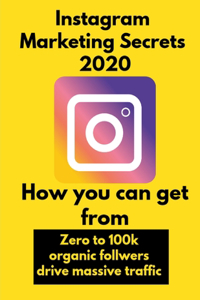 Instagram Marketing secrets 2020