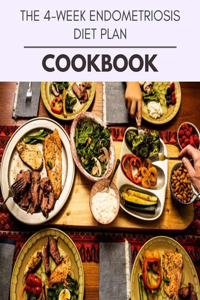 The 4-week Endometriosis Diet Plan Cookbook