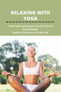 Relaxing With Yoga