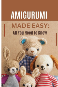 Amigurumi Made Easy