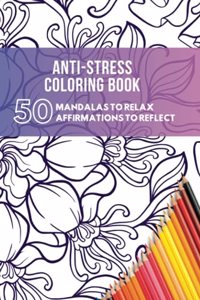 50 Mandala and Affirmations Coloring Book