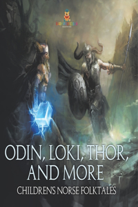 Odin, Loki, Thor, and More Children's Norse Folktales
