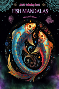 Fish Mandalas Adult Coloring Book Anti-Stress and Relaxing Mandalas to Promote Creativity
